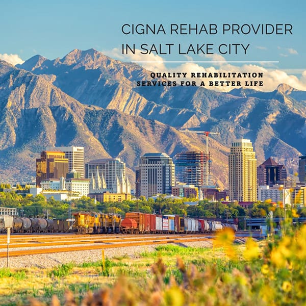 Cigna Rehab Provider in Utah