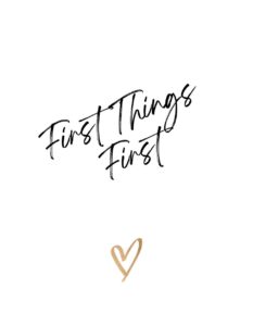 AA Slogans - First Things First