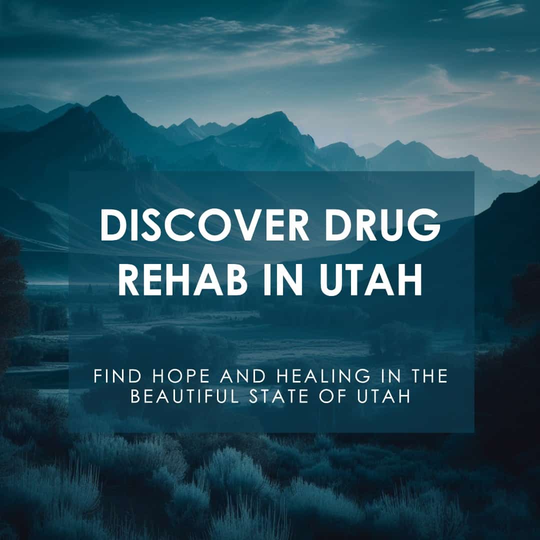 Drug Rehab in Utah Substance abuse