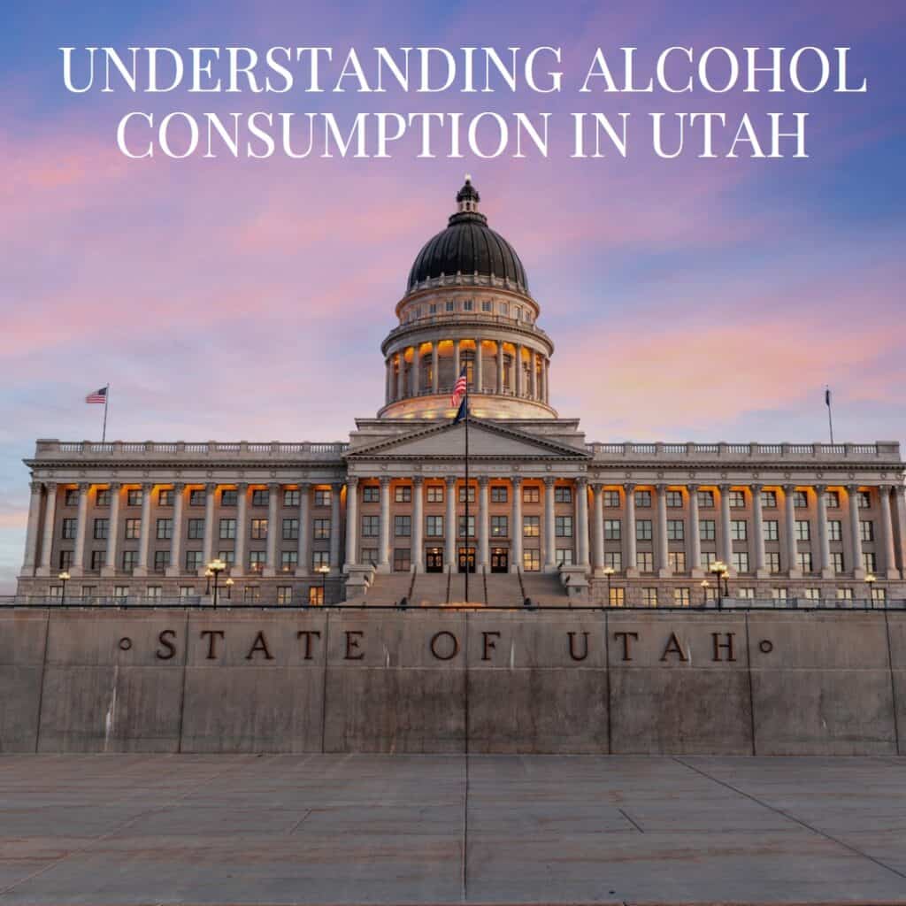Understanding Alcohol Consumption in Utah