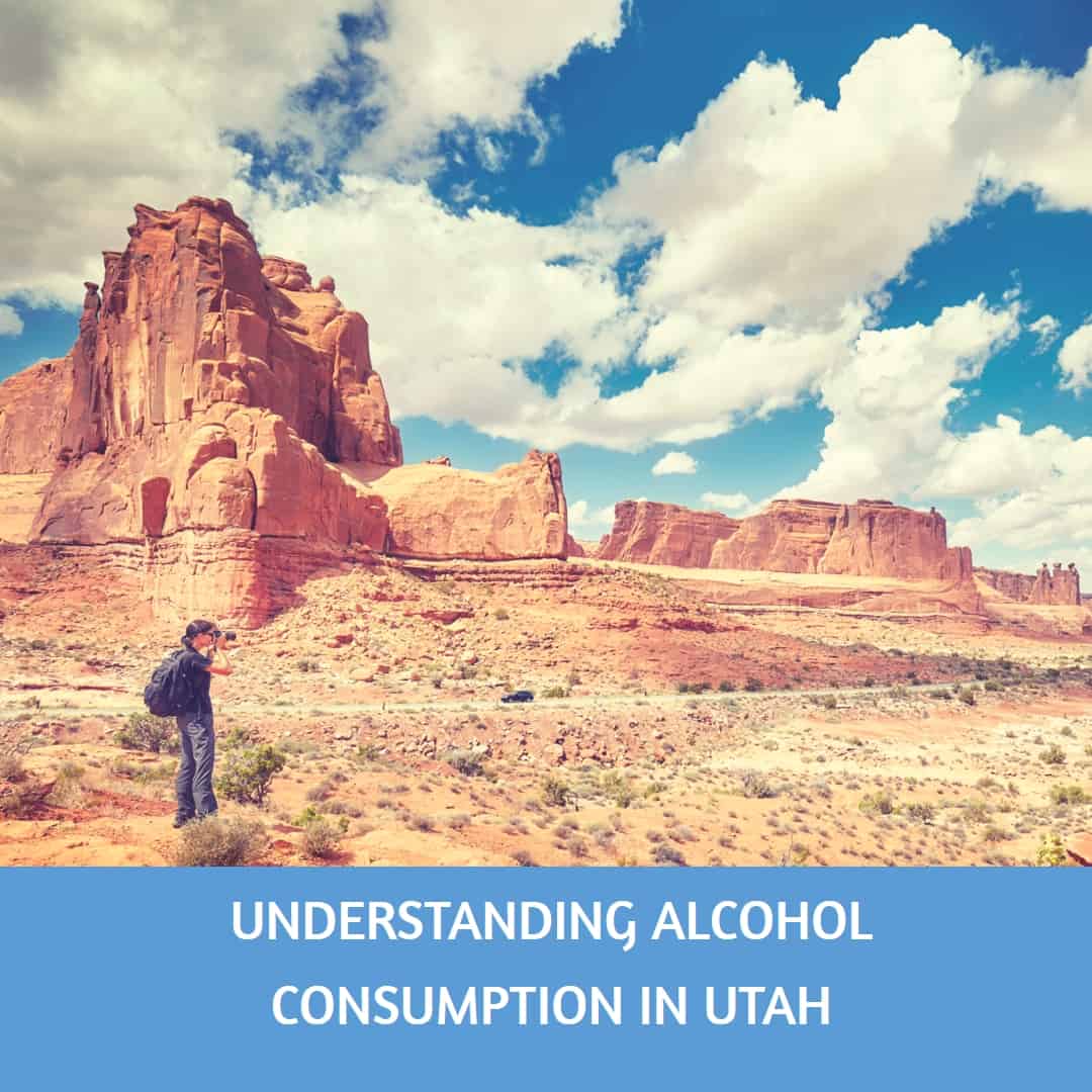 Understanding Alcohol Consumption in Utah Drug Rehab Utah Liberty