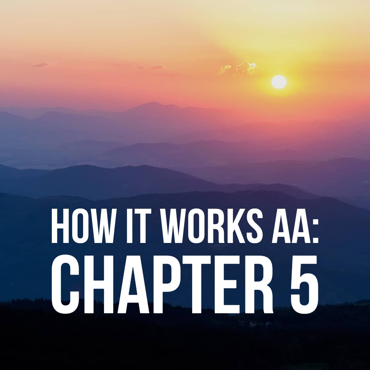 HOW IT WORKS AA a guide to chapter 5