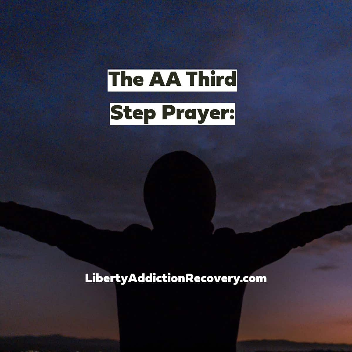 What is the AA Third Step Prayer and how to use it in real life