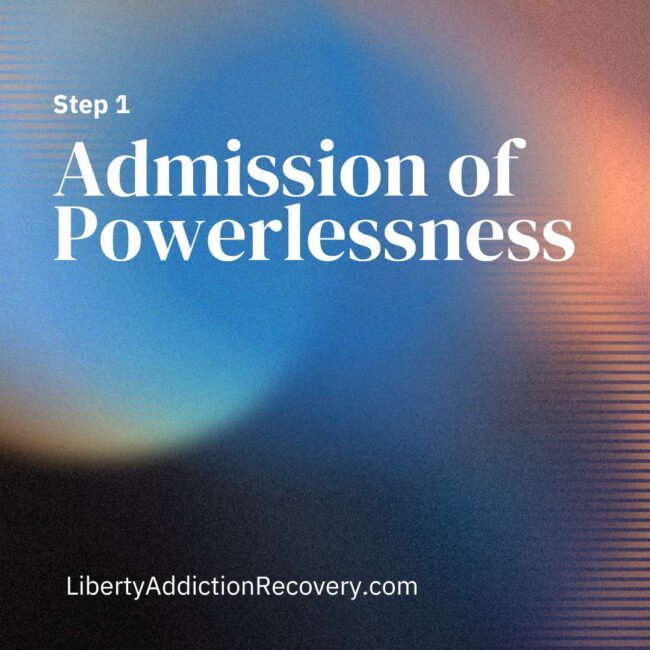 12 steps of AA number one admission of powerlessness