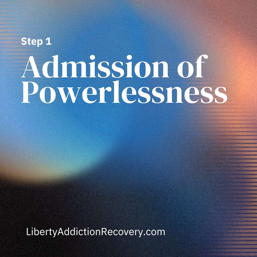 12 steps of AA number one admission of powerlessness