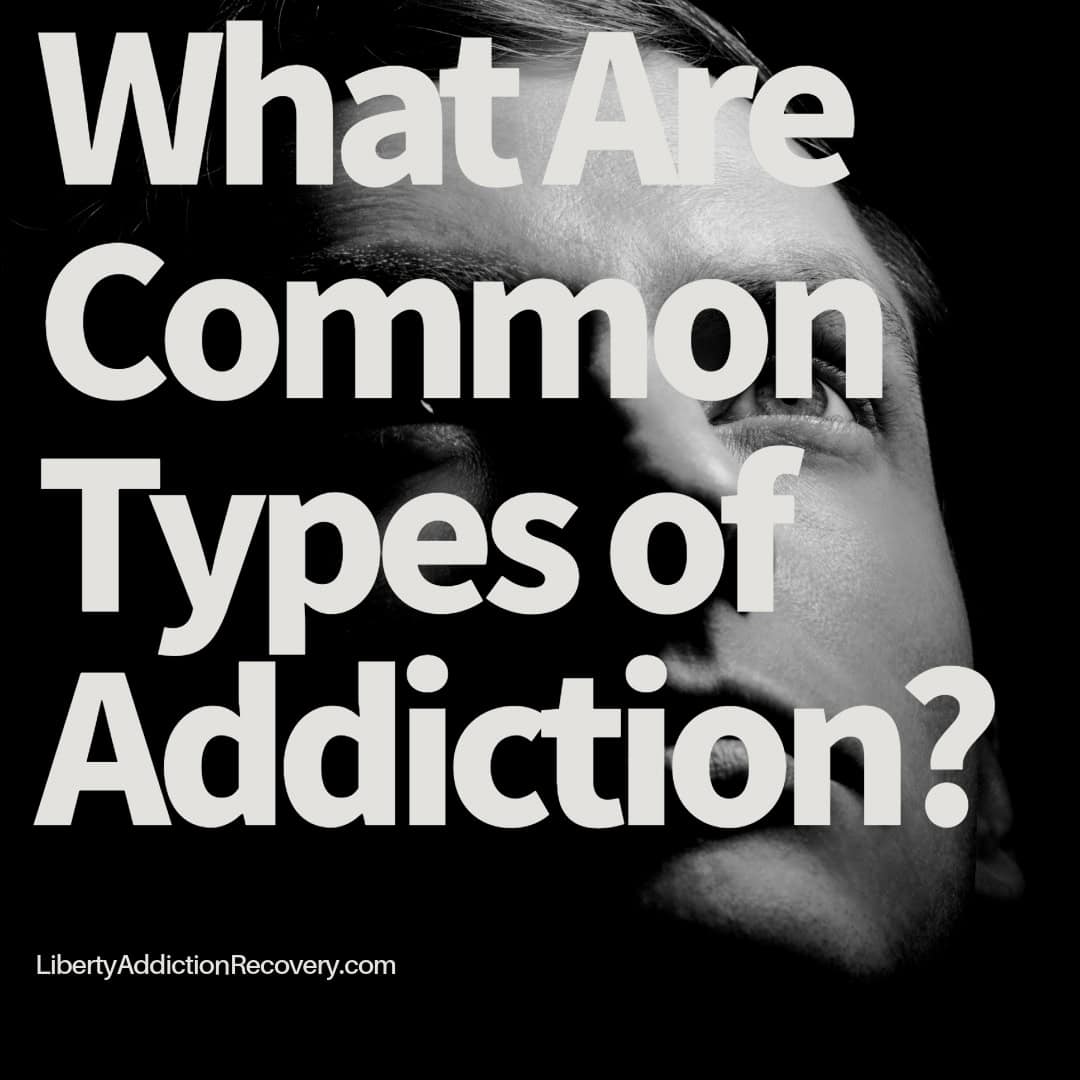 what are the common types of addiction