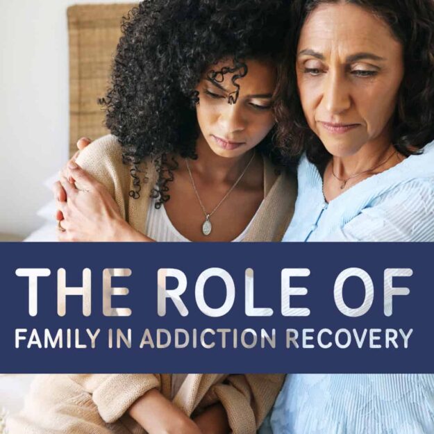 the role of family in addicition recovery the role of family in addiction recovery