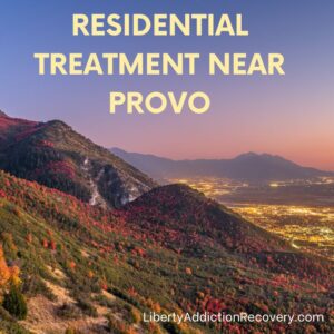 Addiction Rehab near Provo residential treatment