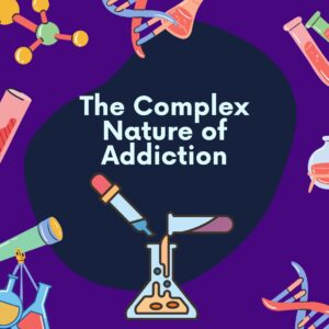 understand the science behind addiction