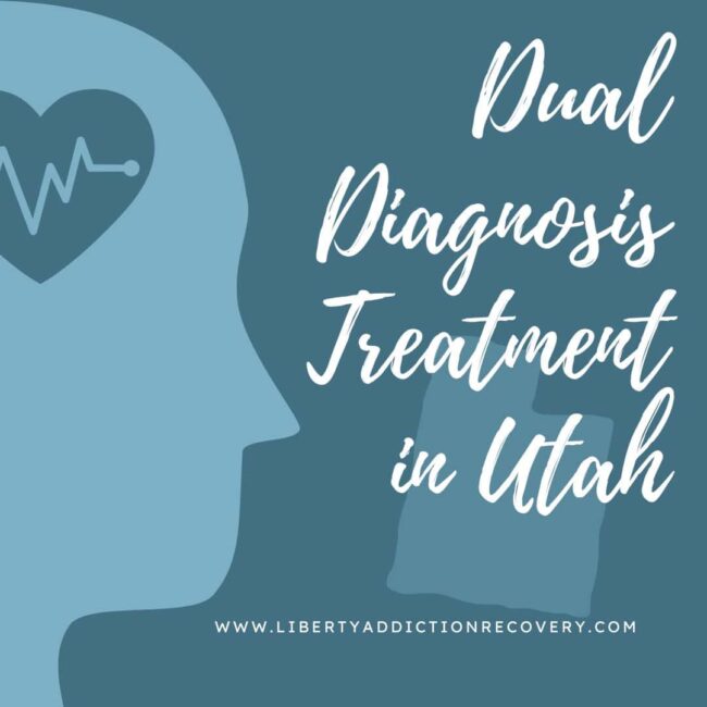 Dual Diagnosis Treatment in Utah
