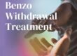 Benzo Withdrawal Treatment
