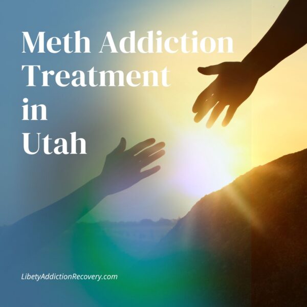 Meth Addiction Treatment in Utah