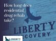How long does residential drug rehab take, explained by Liberty Addiction Recovery Centers in Utah