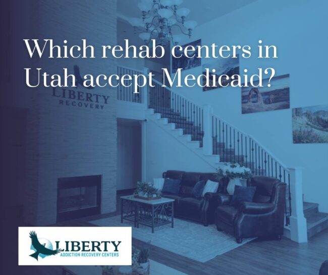 Which rehab centers in Utah accept Medicaid