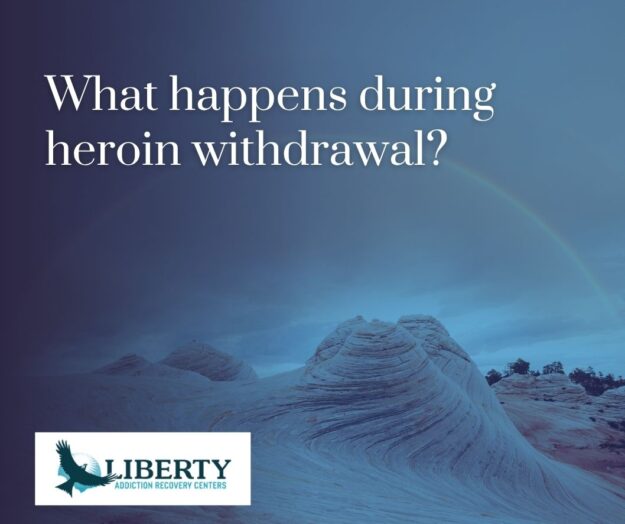 What happens during heroin withdrawal