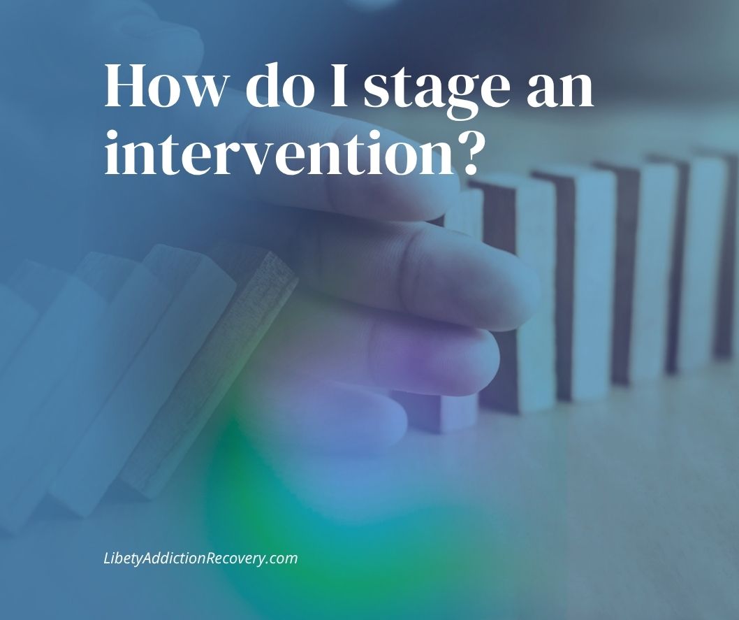 How do I stage an intervention
