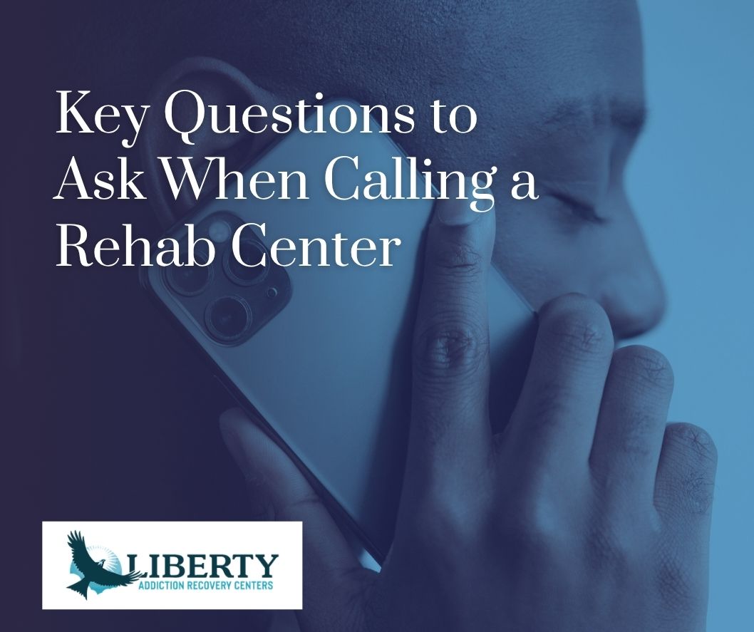 Key questions to ask when calling a rehab center