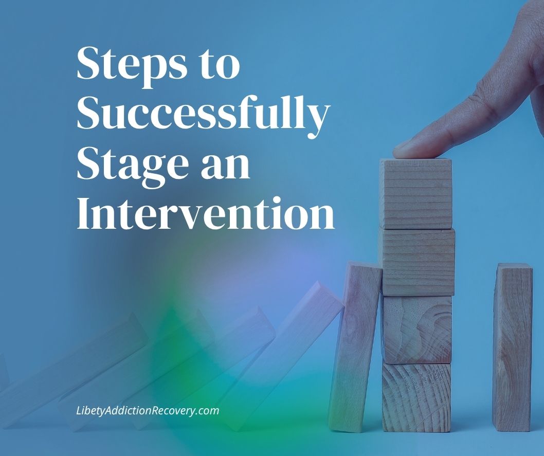 Steps to successfully stage an intervention