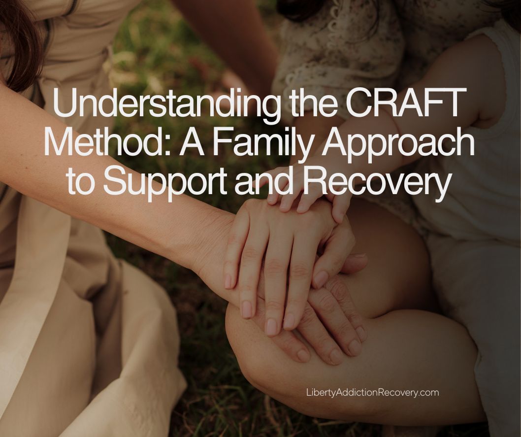 Understanding the CRAFT method: a family approach to support and recovery
