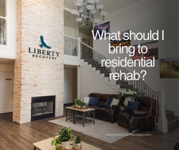 What should I bring to residential rehab?